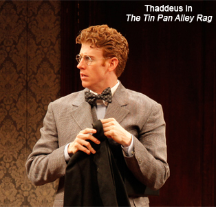 Mark Ledbetter as  Thaddeus in The Tin Pan Alley Rag